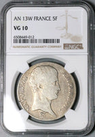 1804-W NGC VG 10 France 5 Francs Napoleon I An 13 Rare Lille 34k Silver POP 1/1 Coin (23072101C)