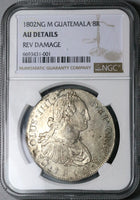 1802 NGC AU Guatemala 8 Reales Spain Colonial Charles IV Silver Coin (23091101C)
