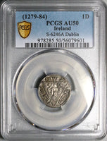 1279 PCGS AU 50 Ireland Edward I Dublin Mint Silver Penny S-6246A POP 1/0 (25090102C)