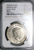 1818 NGC MS 61 Naples 120 Grana Small Head Ferdinand I Italy Silver Coin POP 1/4 (24092901D)