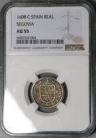 1608-C NGC AU 55 Spain 1 Real Seville Philip III Segovia Silver Coin POP 1/0 (23043002C)