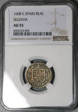 1608-C NGC AU 55 Spain 1 Real Seville Philip III Segovia Silver Coin POP 1/0 (23043002C)