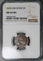 1870 OM NGC MS 64 Spain 2 Centimos Provisional Government Coin (24111002C)