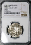 1497 NGC MS 63 Spain Ferdinand V Isabel I 2 Reales Granada Columbus Silver Coin POP 2/1 (25031902C)