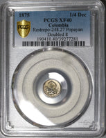 1875 PCGS XF 40 Colombia 1/4 Decimo Popayan Silver Coin POP 1/1 (20050605C)