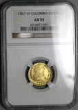 1781 NGC AU 55 Colombia 1 Escudo Gold Charles III Popayan Spain Colonial Coin POP 1/1 (22032401C)