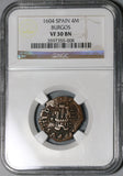 1604 NGC VF 30 Spain 4 Maravedis Philip III Burgos Double Struck Error Coin (21012403C)